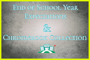 Chromebook Collection/End of Year Expectation
