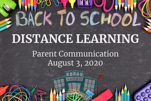 August 3, 2020 - Back to School Distance Learning Parent Communication