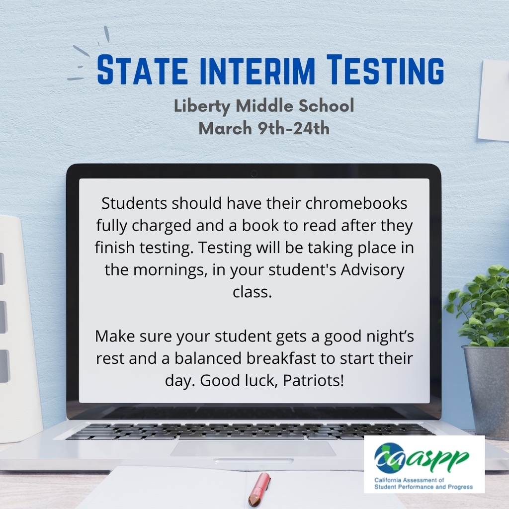 Just a reminder that we start state interim testing tomorrow. Please make sure your student has a charged chromebook for testing.
